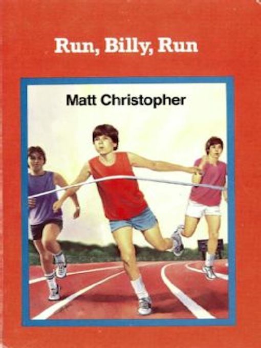 Title details for Run, Billy, Run by Matt Christopher - Wait list
